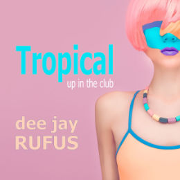 Tropical (Up in the Club)